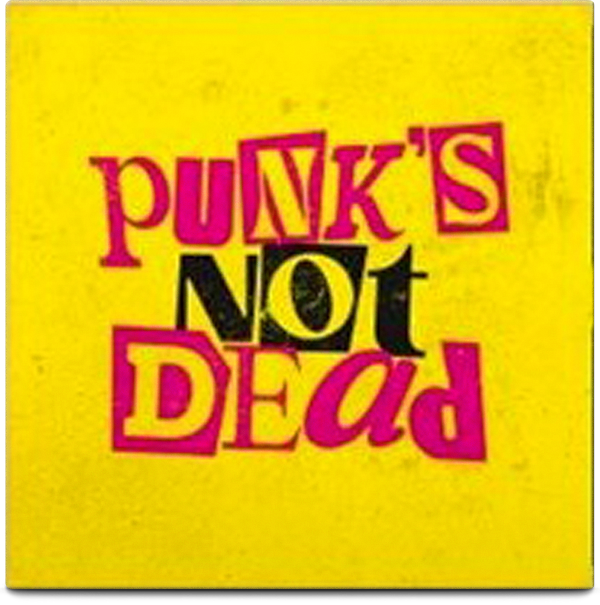 Punk’s Not Dead