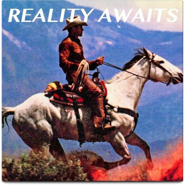 Reality Awaits