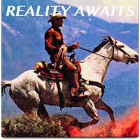 Reality Awaits